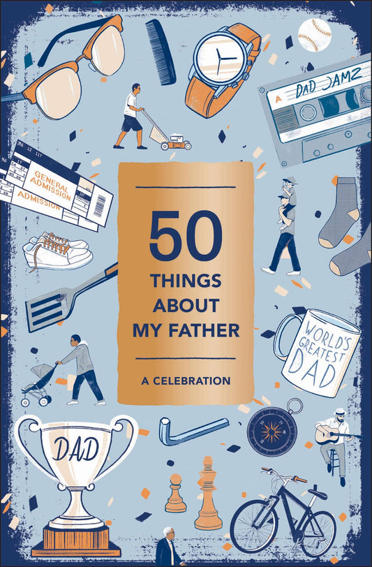 50 Things About My Father (Fill-in Gift Book) - A Celebration (Diary or Journal)