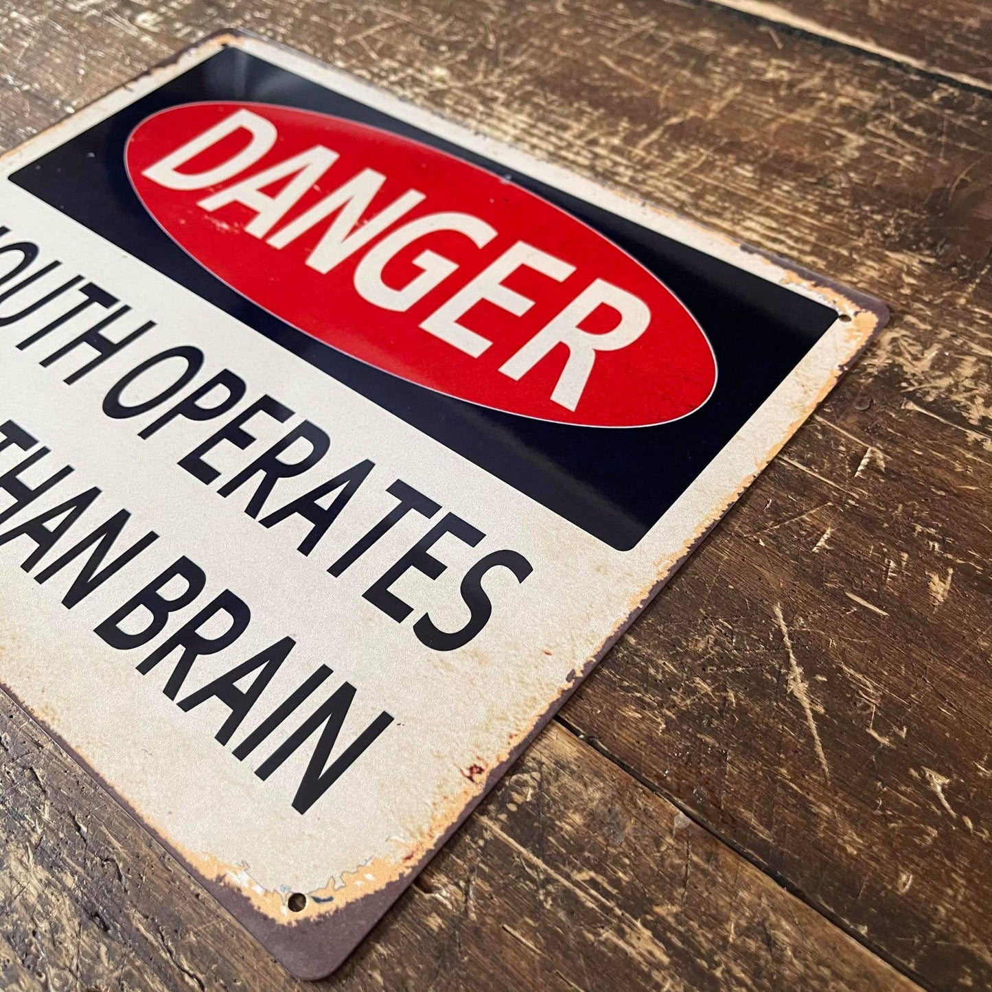 Danger Mouth Operates Faster Than Brain Metal Sign