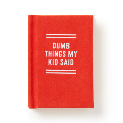 Dumb Things My Kid Said Tiny Diary (Diary or Journal)