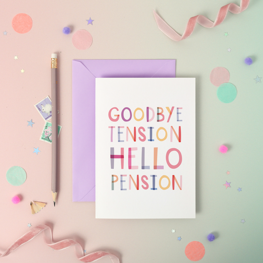 Goodbye Tension Hello Pension  – Luxury Retirement Card