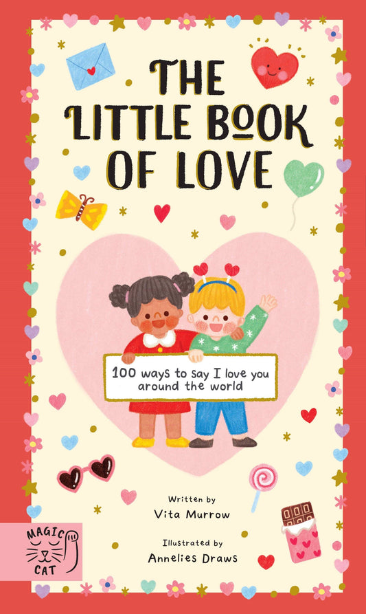 The Little Book of Love - 100 Ways to Say 'I Love You' Around the World (Hardback)