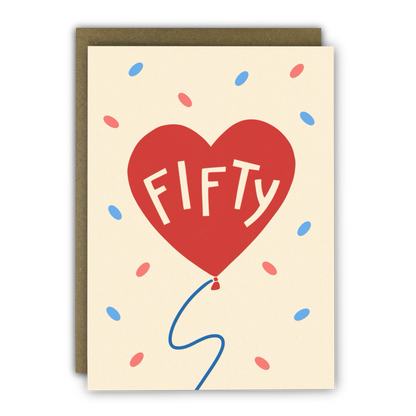 50th Birthday Card “Fifty” Love Heart Balloon - Age Card