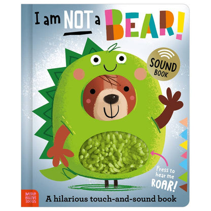 I am Not a Bear! Touch and Feel Sound Book