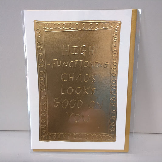High Functioning Chaos Greeting Card