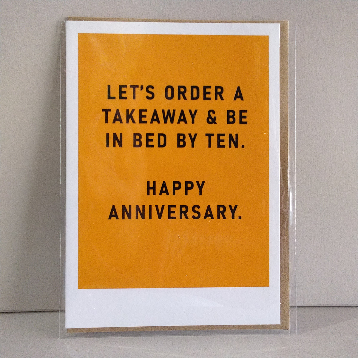 Let's order a takeaway and be in bed by 10 - Happy Anniversary Greeting Card